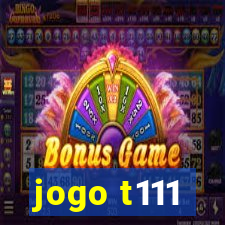 jogo t111